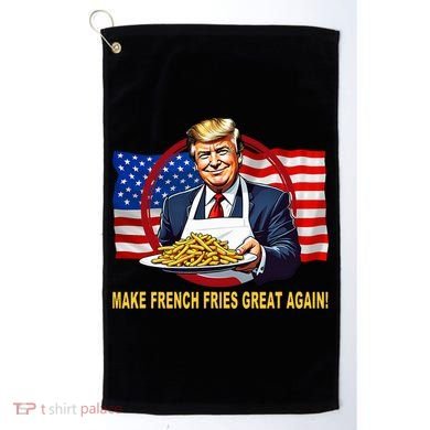 Make Fries Great Again Donald Trump Golf Towel