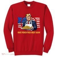 Make Fries Great Again Donald Trump Sweatshirt thumb 0