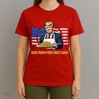Make Fries Great Again Donald Trump T-Shirt thumb 4