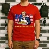 Make Fries Great Again Donald Trump T-Shirt thumb 6