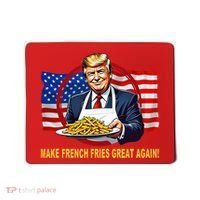 Make Fries Great Again Donald Trump Mousepad thumb 0