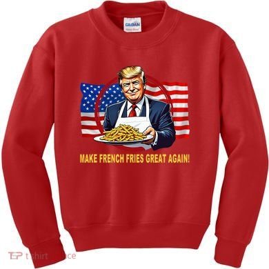 Make Fries Great Again Donald Trump Kids Sweatshirt