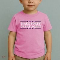 Make Forty Great Again Toddler T-Shirt thumb 2
