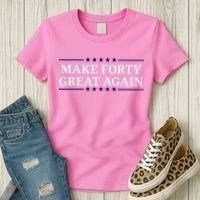 Make Forty Great Again Women's T-Shirt thumb 3