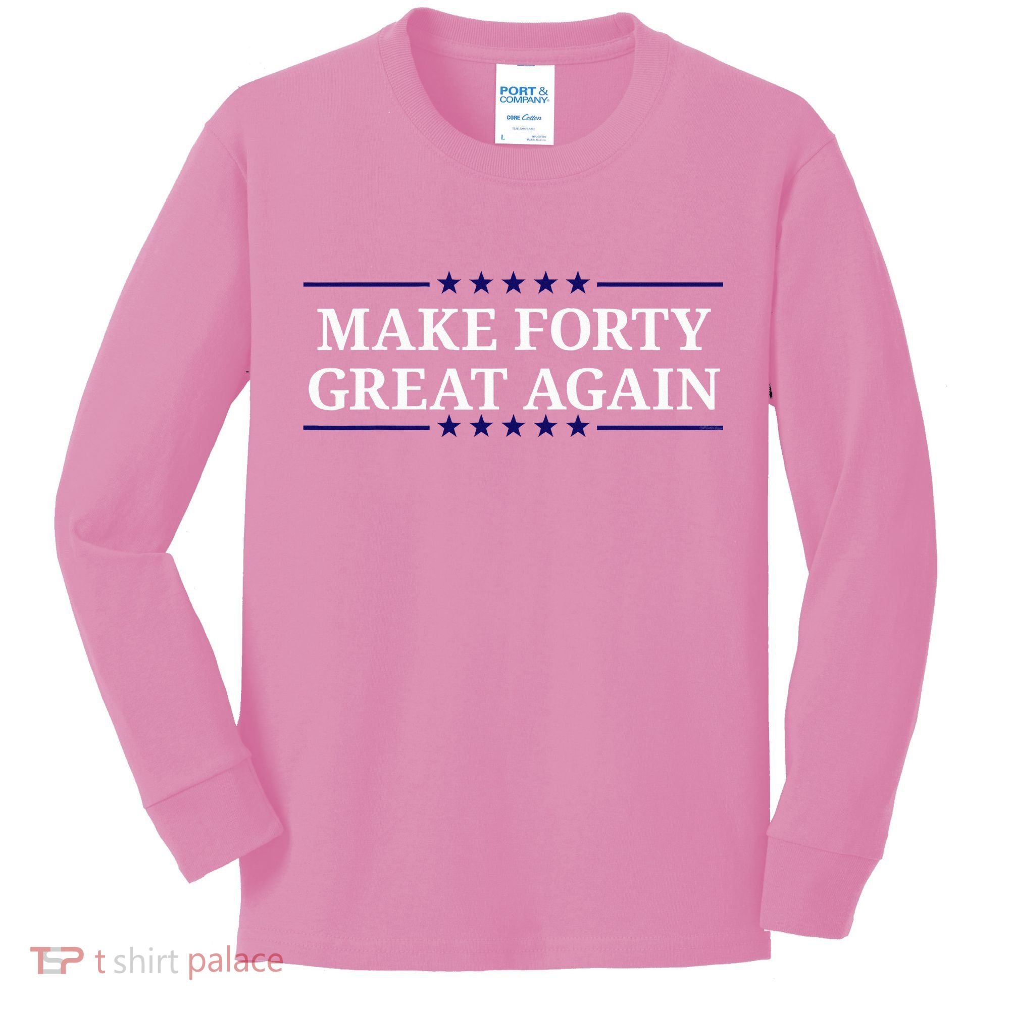 Make Forty Great Again Kids Long Sleeve Shirt