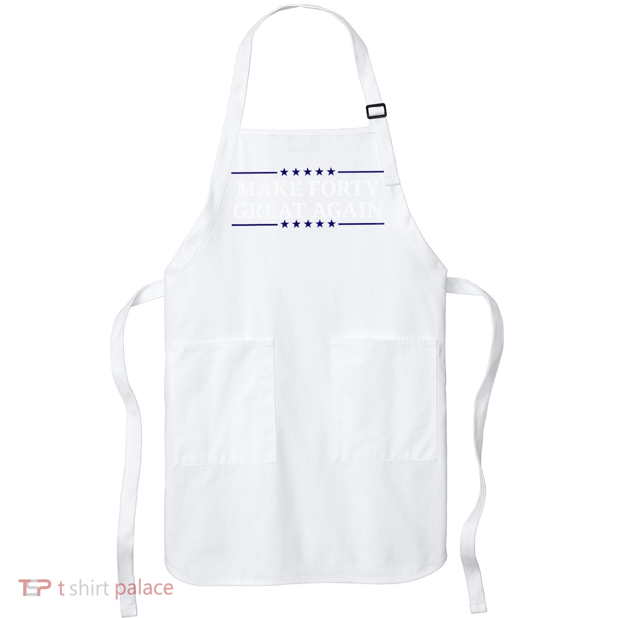 Make Forty Great Again Apron