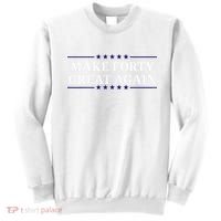 Make Forty Great Again Sweatshirt thumb 0