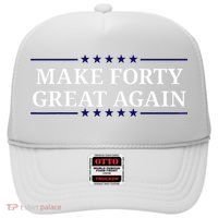 Make Forty Great Again Hat thumb 0