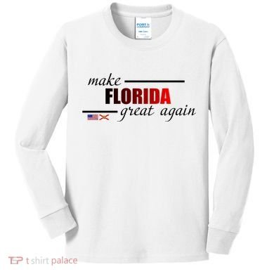 Make Florida Great Again Kids Long Sleeve Shirt
