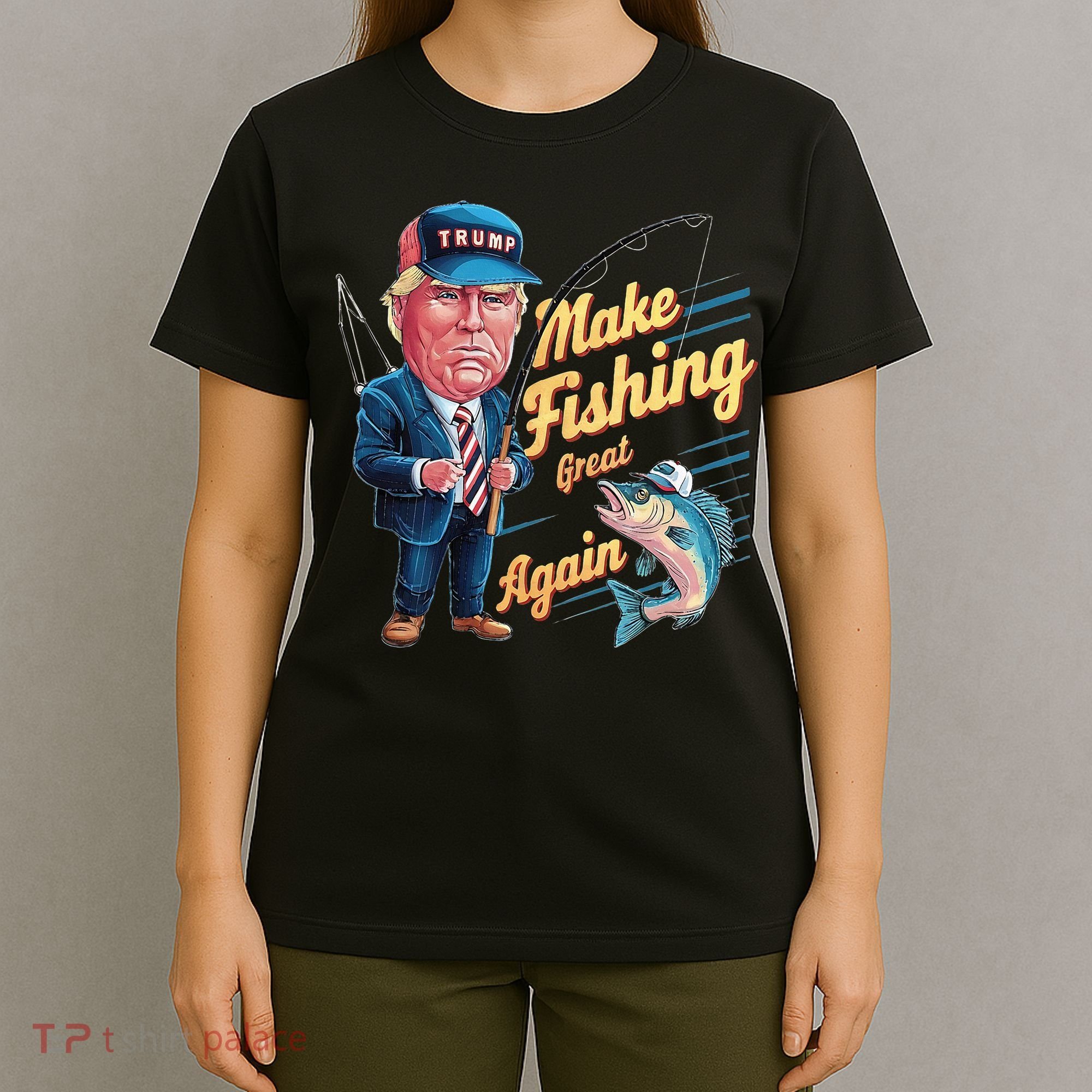 Make Fishing Great Again Trump Funny Fisherman Angler T-Shirt