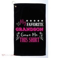 My Favorite Grandson Gave Me This Gift Grandparents Golf Towel thumb 0
