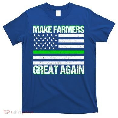 Make Farmers Great Again Usa Flag Thin Green Line Gift T-Shirt