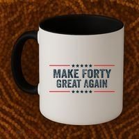 Make Forty Great Again Make 40 Great Again Coffee Mug thumb 2