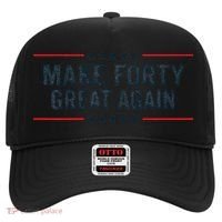 Make Forty Great Again Make 40 Great Again Hat thumb 0