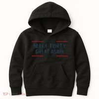 Make Forty Great Again Make 40 Great Again Kids Hoodie thumb 0