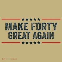 Make Forty Great Again Make 40 Great Again Sweatshirt thumb 2