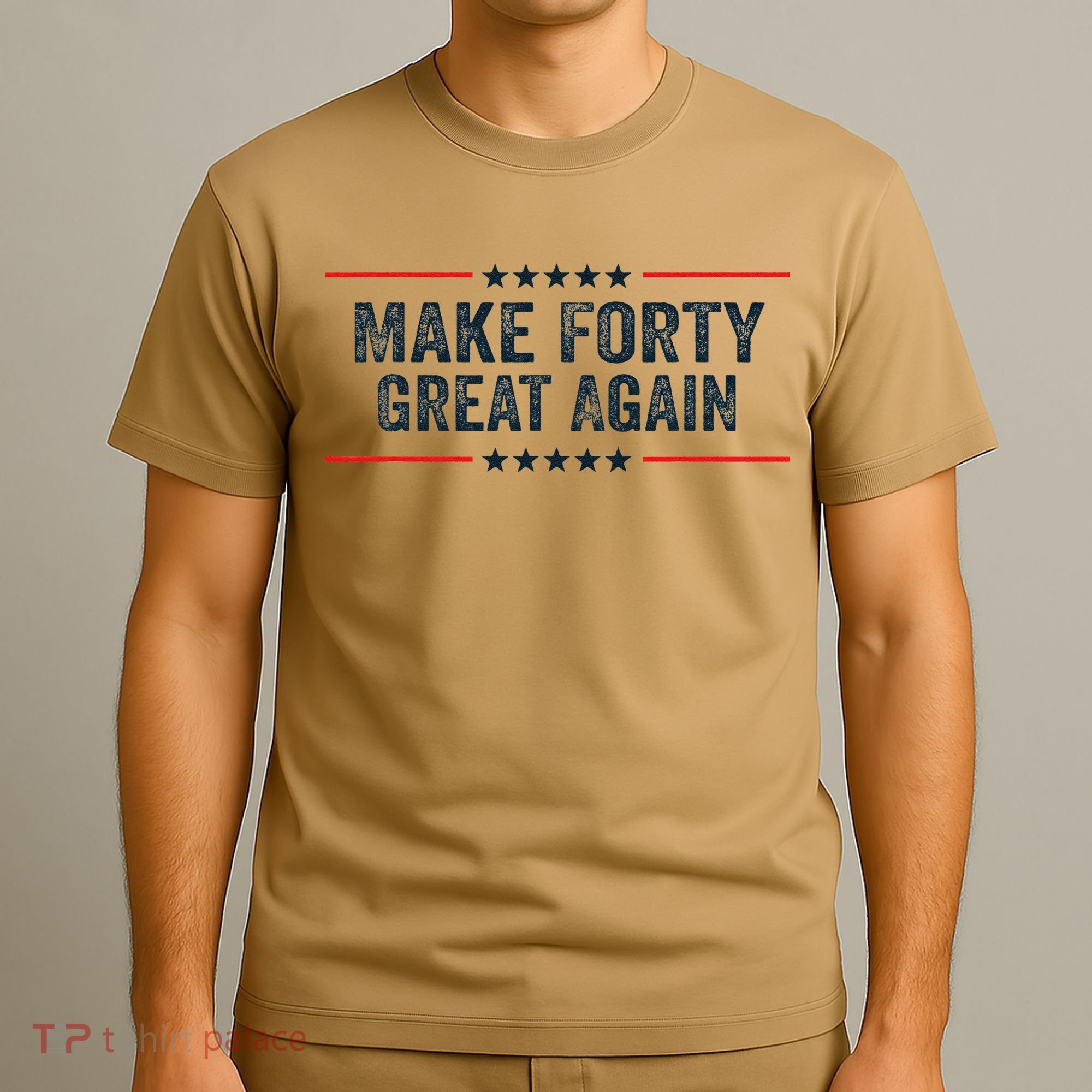 Make Forty Great Again Make 40 Great Again T-Shirt