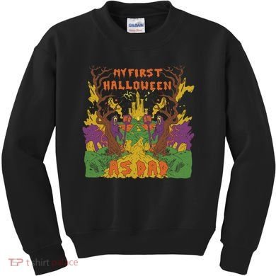 My First Halloween As Dad Kids Sweatshirt