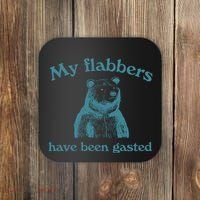 My Flabbers Have Been Gasted Coaster thumb 0