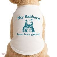 My Flabbers Have Been Gasted Doggie Tank thumb 0