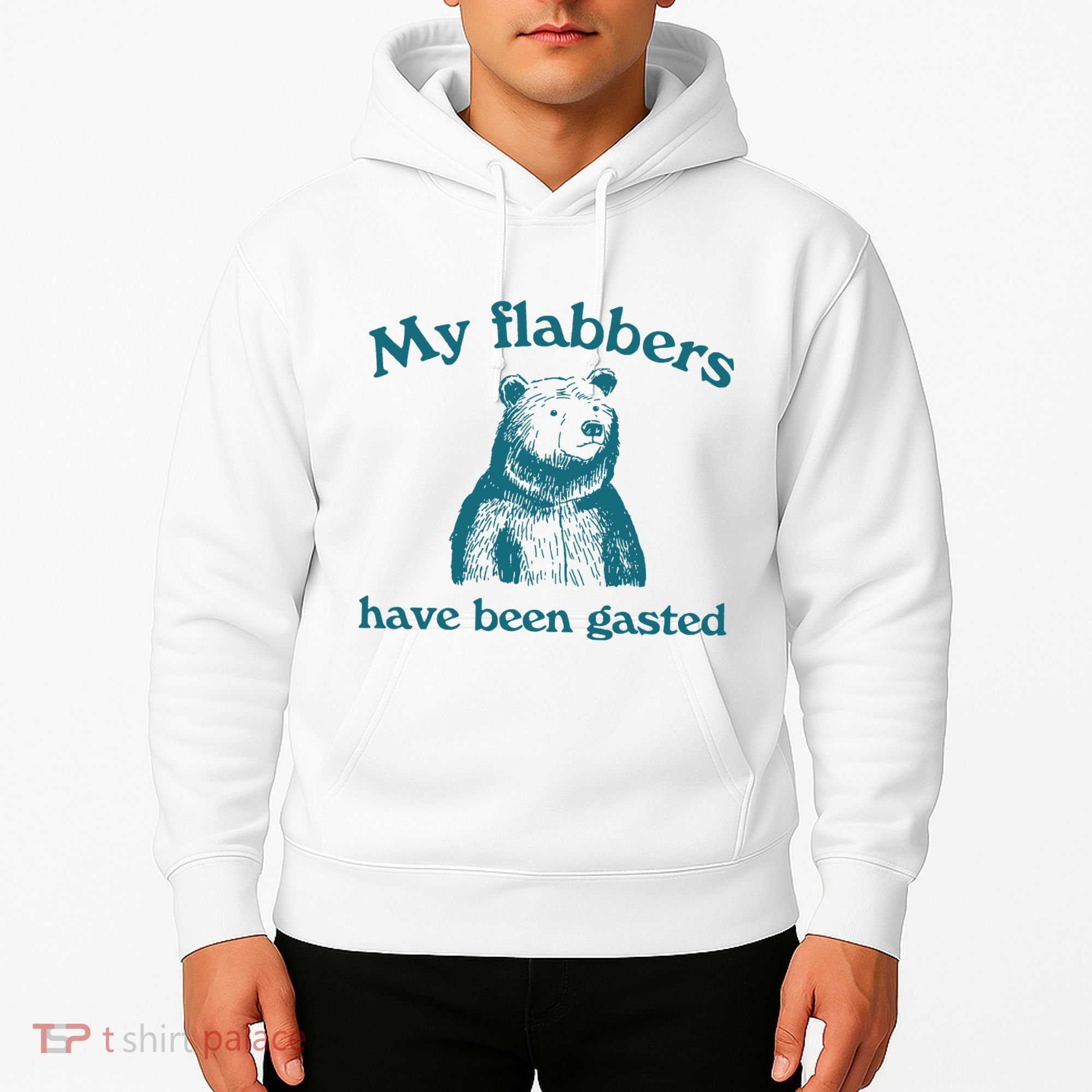 My Flabbers Have Been Gasted Hoodie