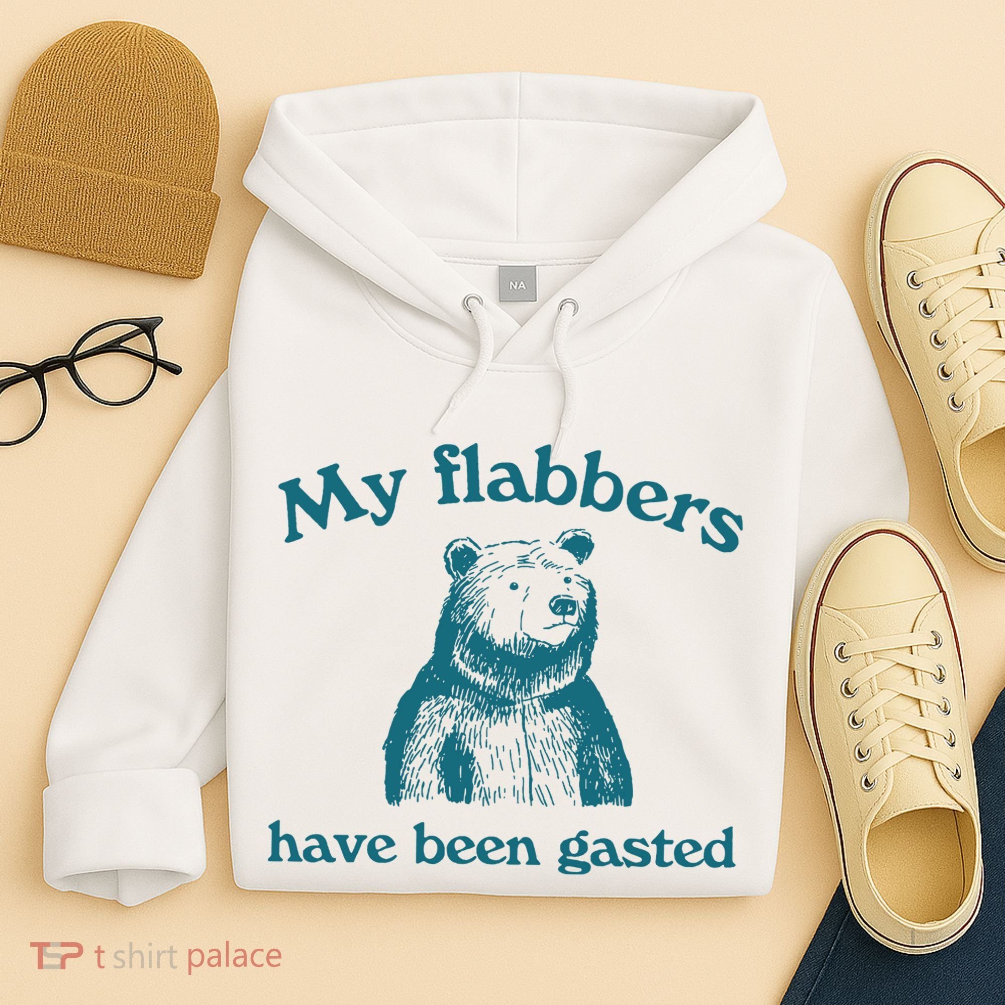My Flabbers Have Been Gasted Hoodie