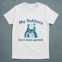 My Flabbers Have Been Gasted T-Shirt thumb 5