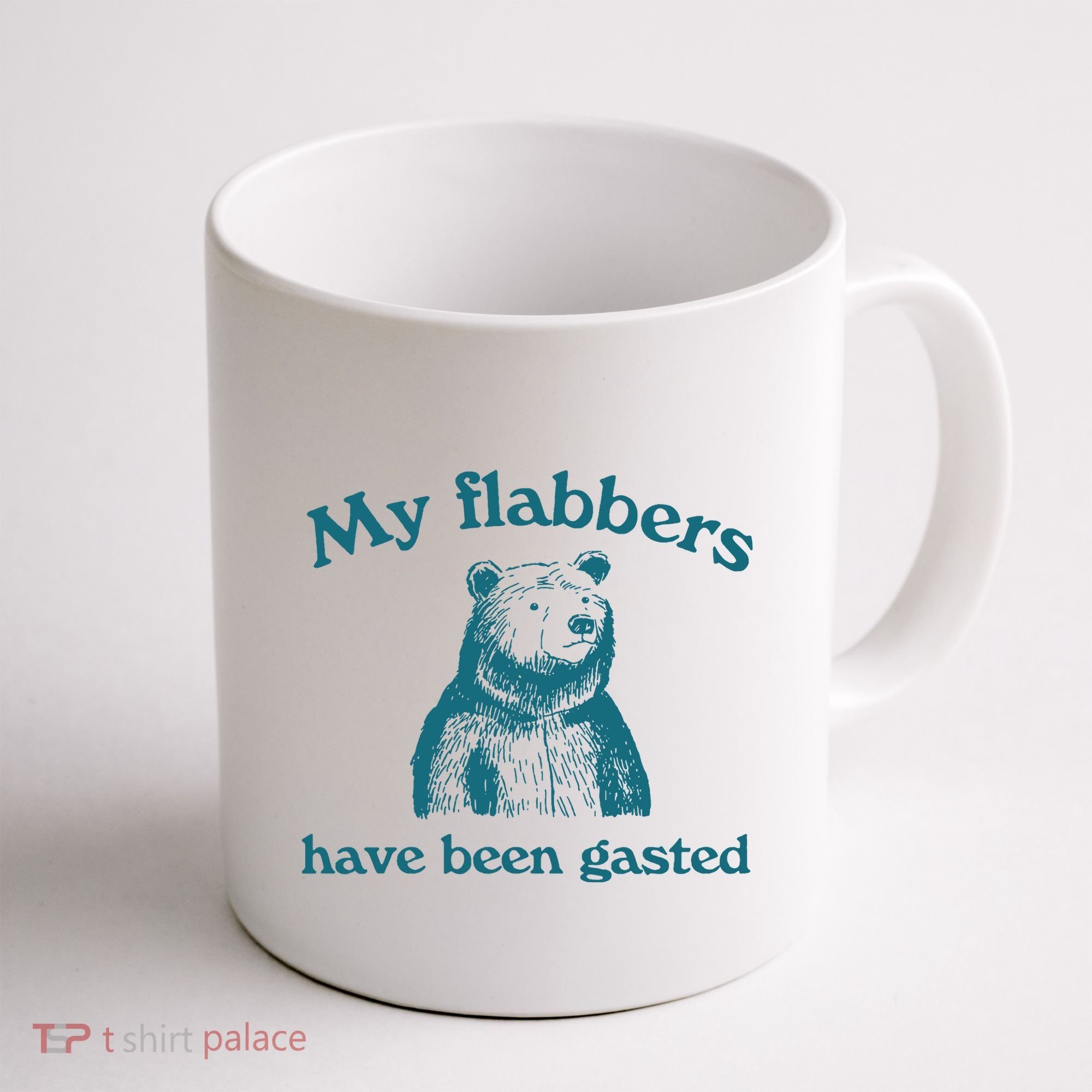 My Flabbers Have Been Gasted Coffee Mug