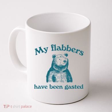 My Flabbers Have Been Gasted Coffee Mug