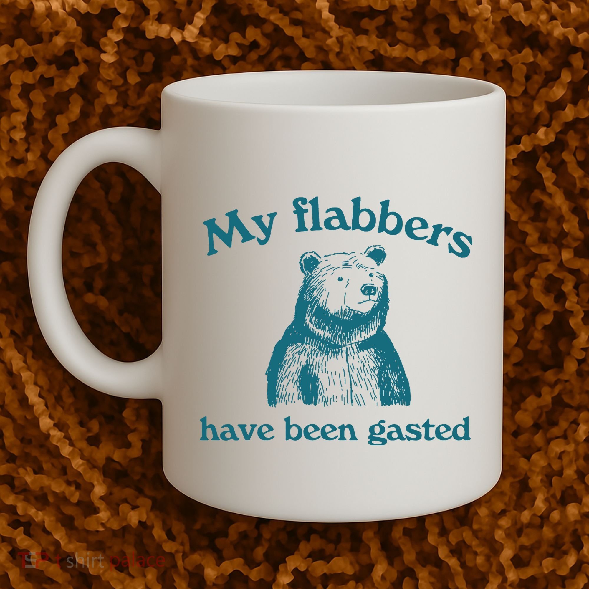 My Flabbers Have Been Gasted Coffee Mug