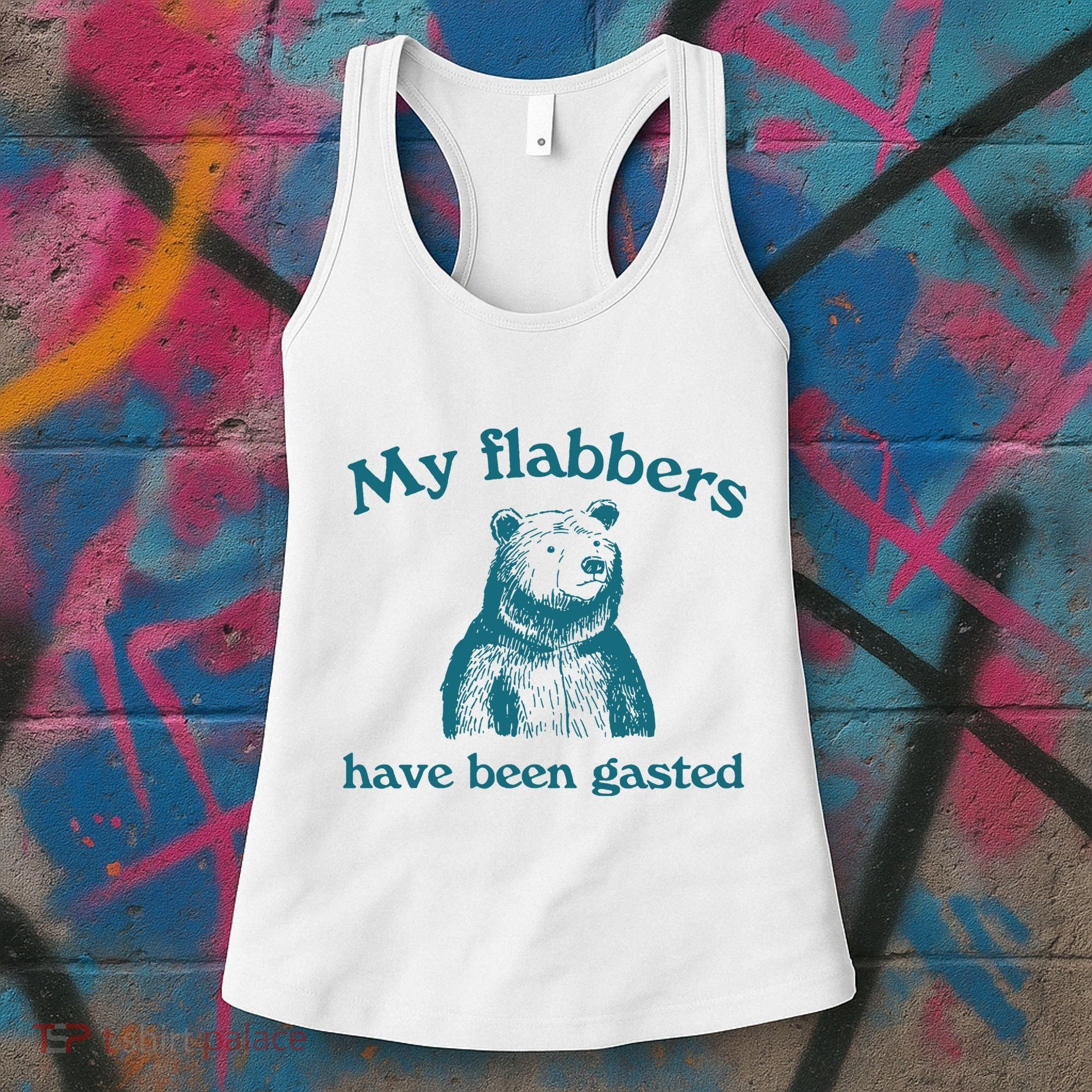 My Flabbers Have Been Gasted Women's Tank Top