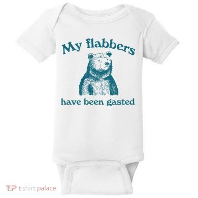 My Flabbers Have Been Gasted Baby Bodysuit