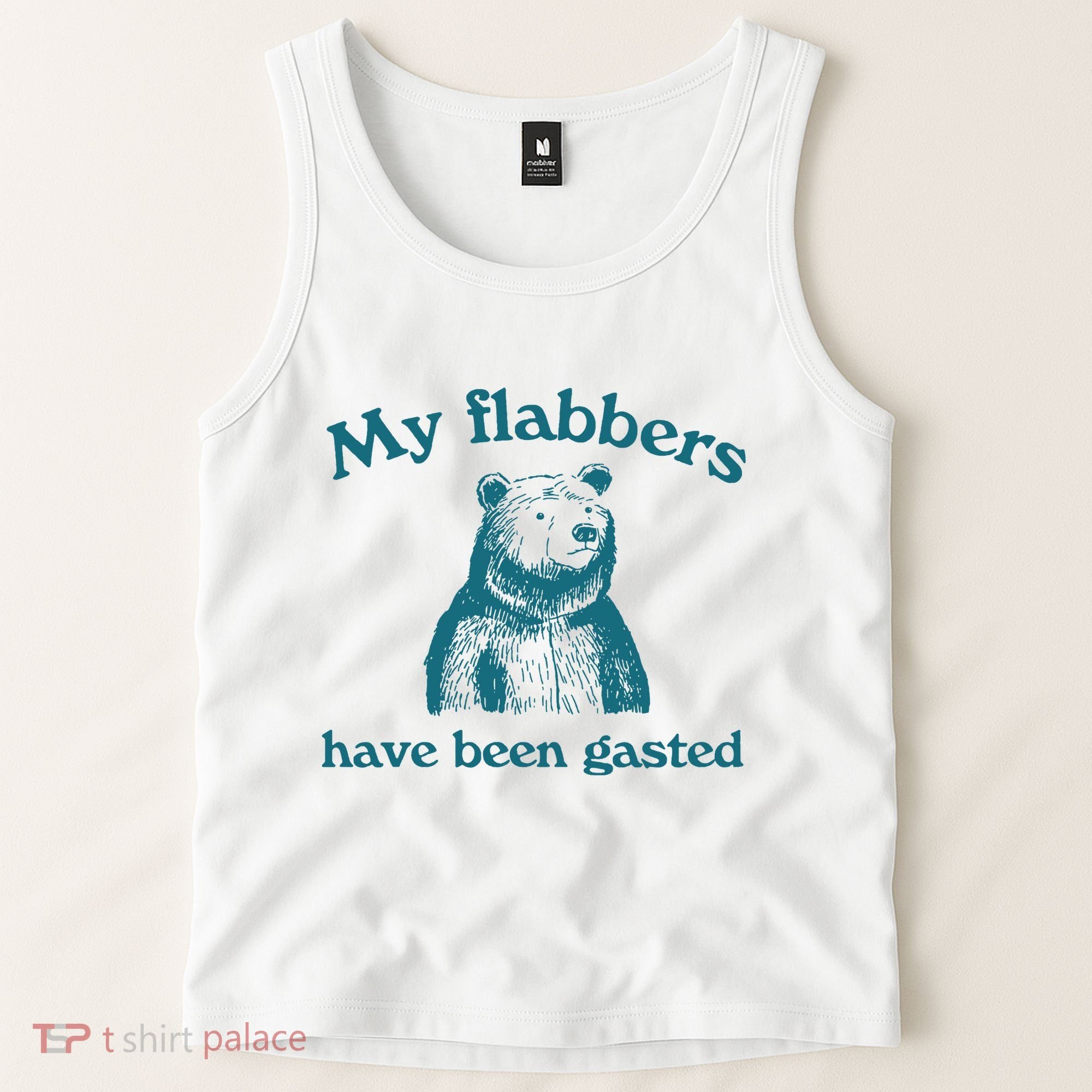 My Flabbers Have Been Gasted Tank Top