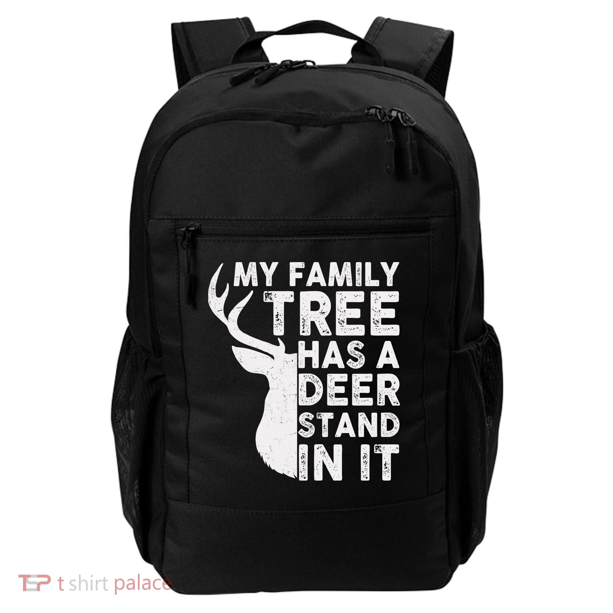 My Family Has A Deer Stand In It Backpack