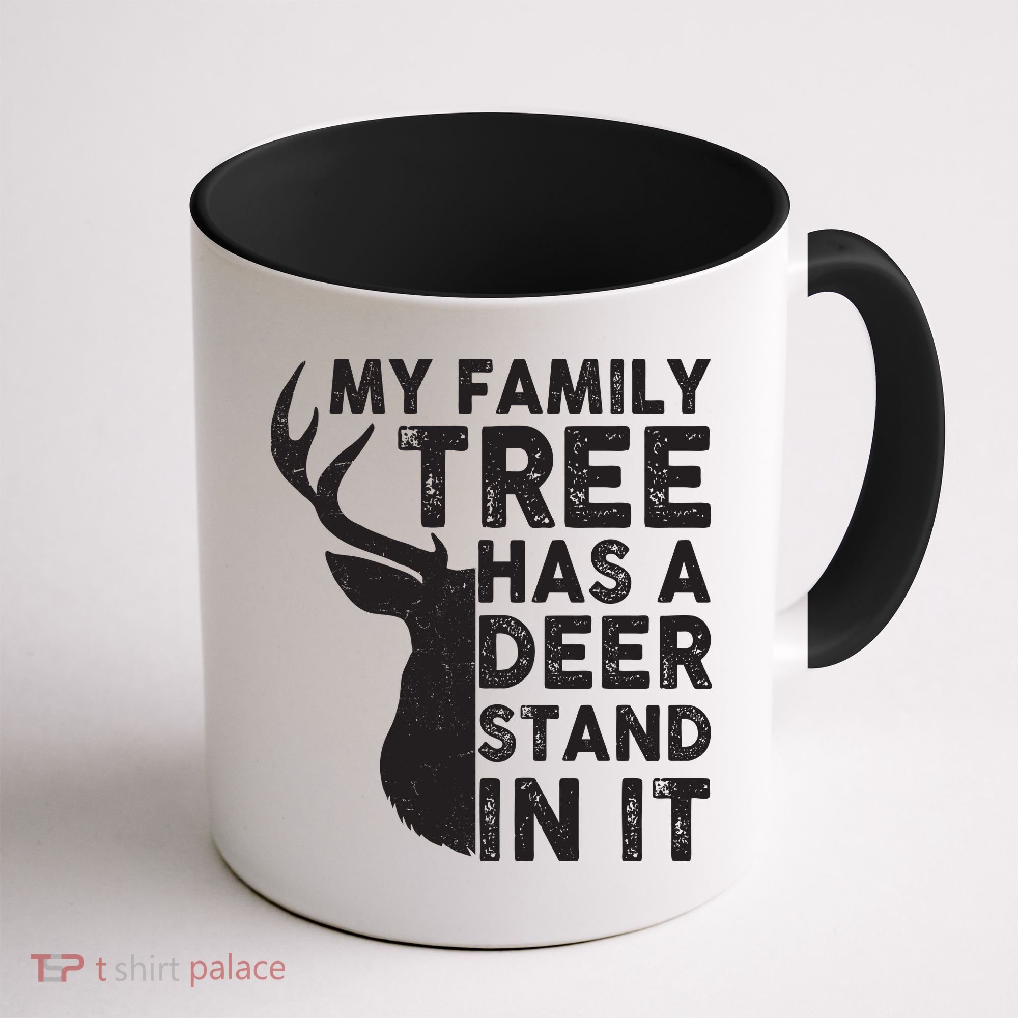 My Family Has A Deer Stand In It Coffee Mug