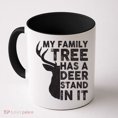 My Family Has A Deer Stand In It Coffee Mug