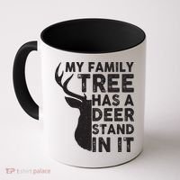 My Family Has A Deer Stand In It Coffee Mug thumb 0
