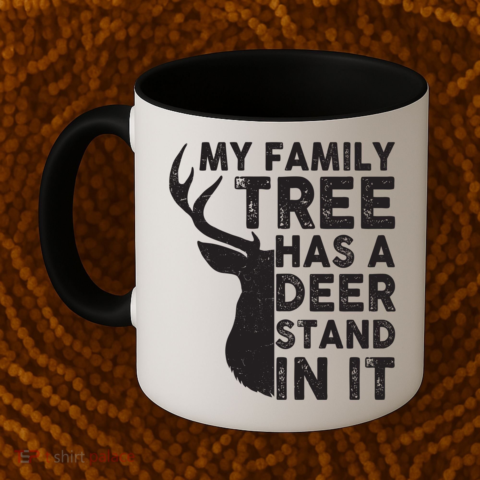 My Family Has A Deer Stand In It Coffee Mug