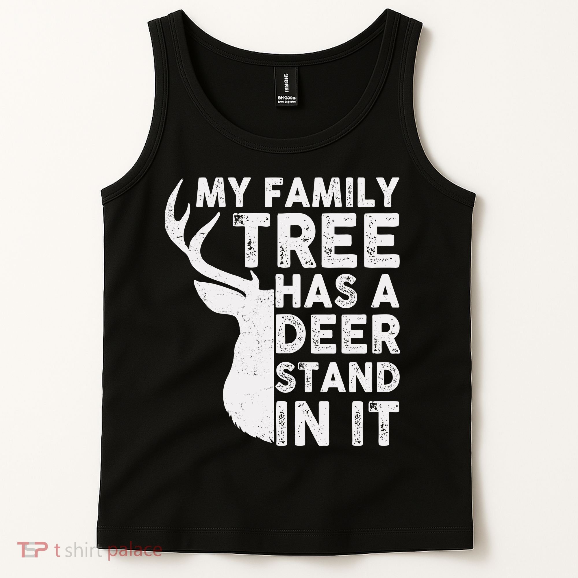 My Family Has A Deer Stand In It Tank Top