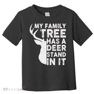 My Family Has A Deer Stand In It Toddler T-Shirt