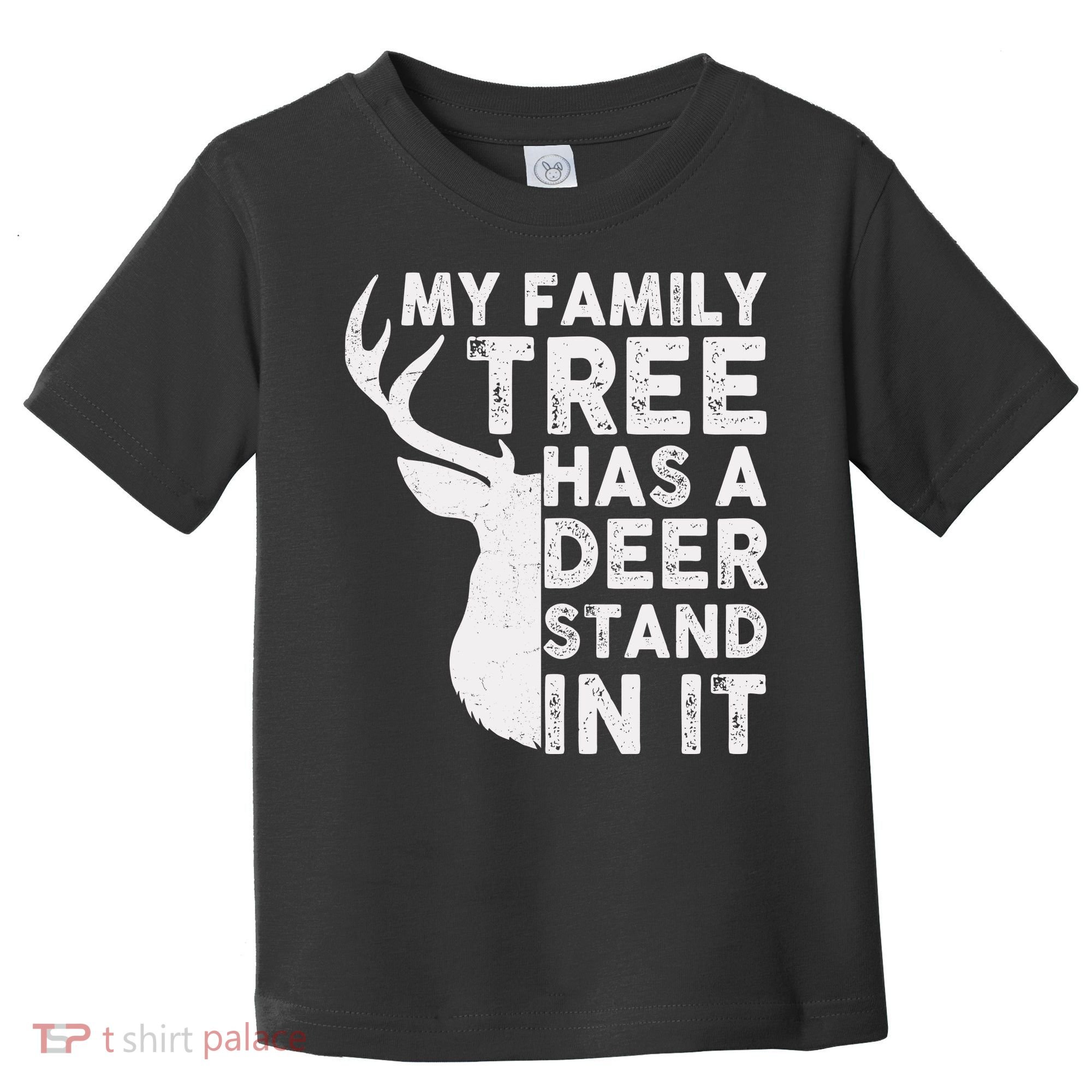 My Family Has A Deer Stand In It Toddler T-Shirt