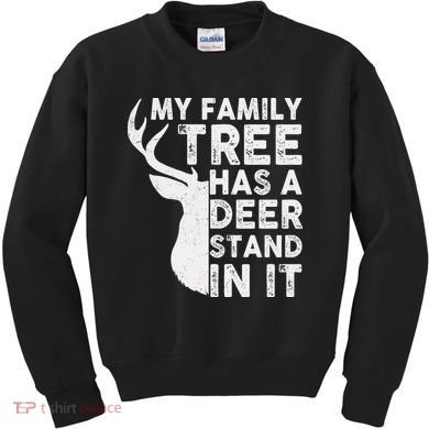 My Family Has A Deer Stand In It Kids Sweatshirt