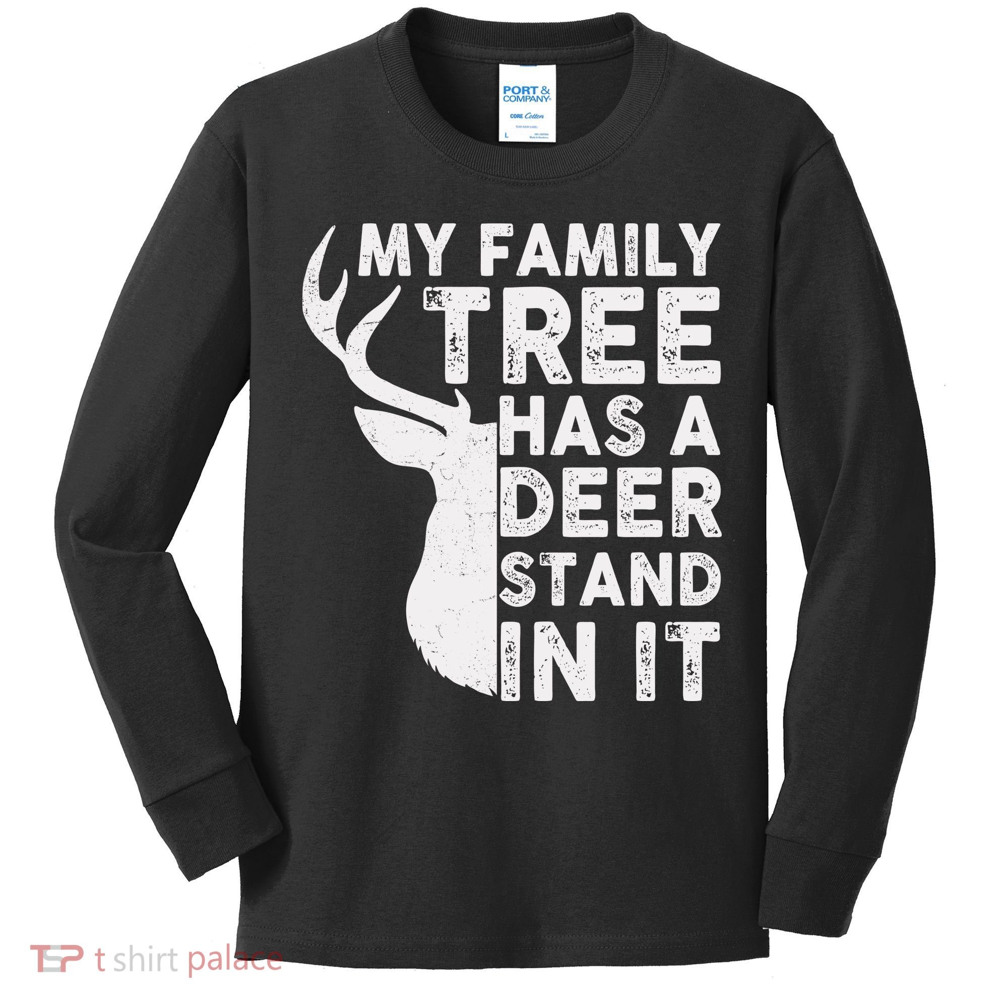 My Family Has A Deer Stand In It Kids Long Sleeve Shirt