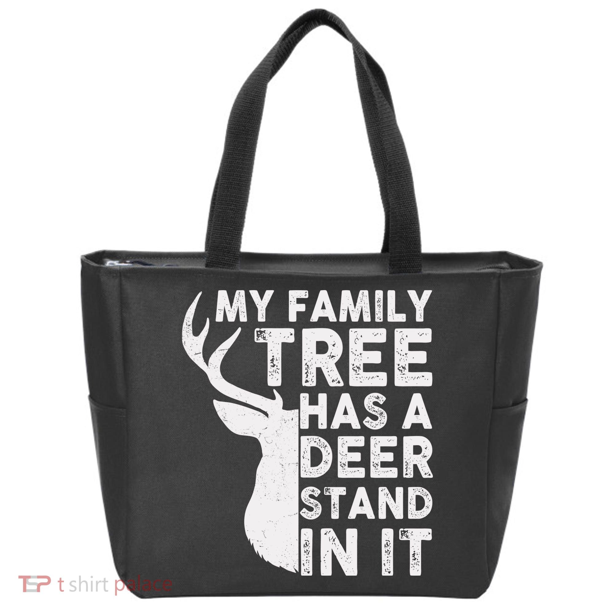 My Family Has A Deer Stand In It Tote Bag