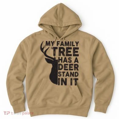 My Family Has A Deer Stand In It Hoodie