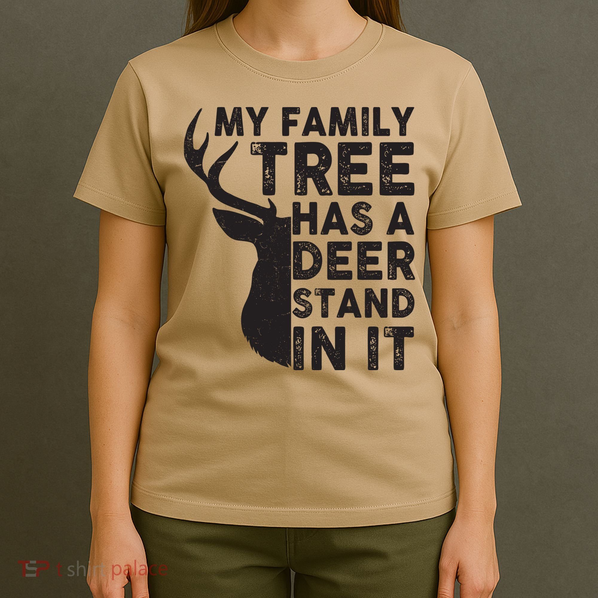 My Family Has A Deer Stand In It T-Shirt
