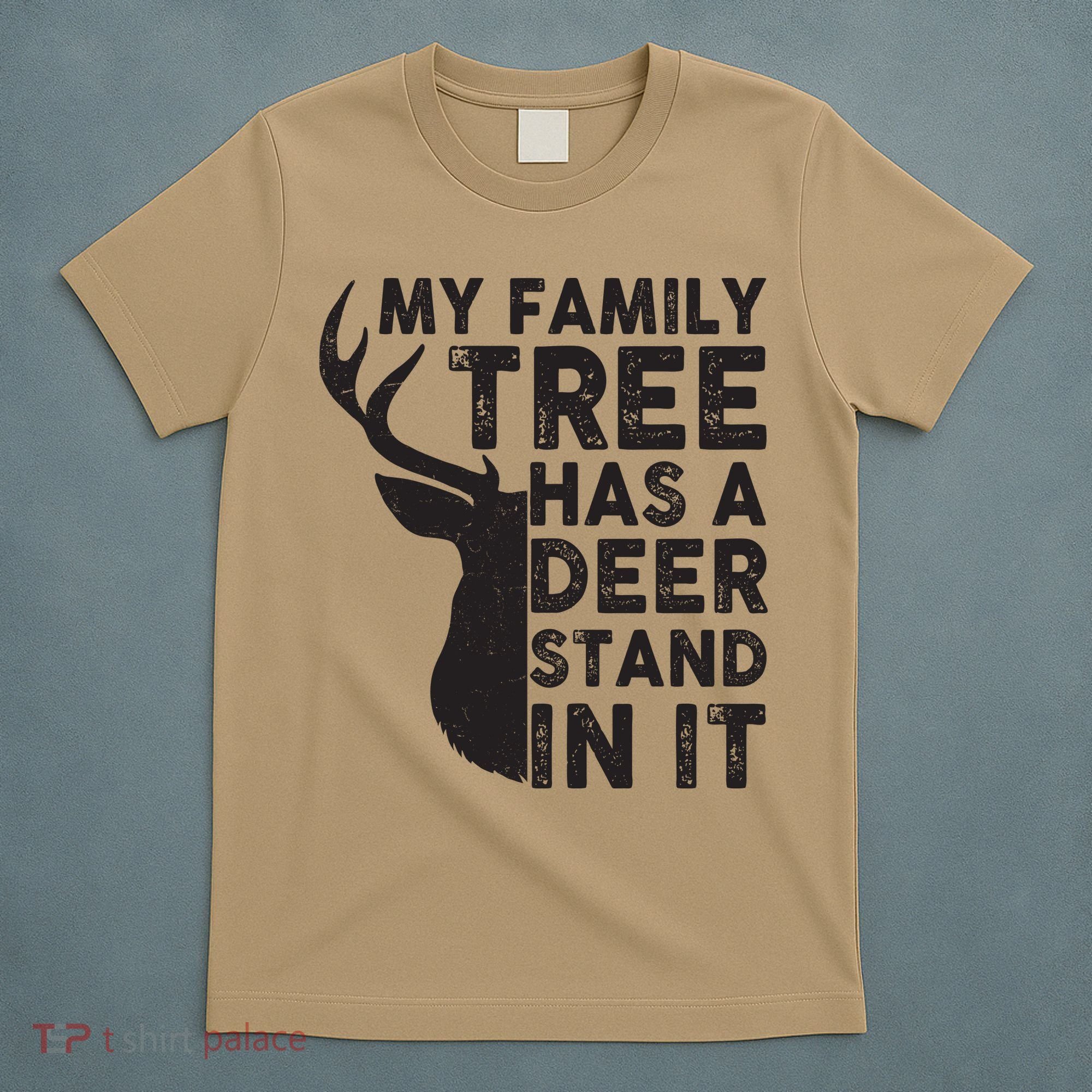 My Family Has A Deer Stand In It T-Shirt