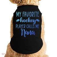My Favorite Hockey Player Calls Me Nana Gift Doggie Tank thumb 0