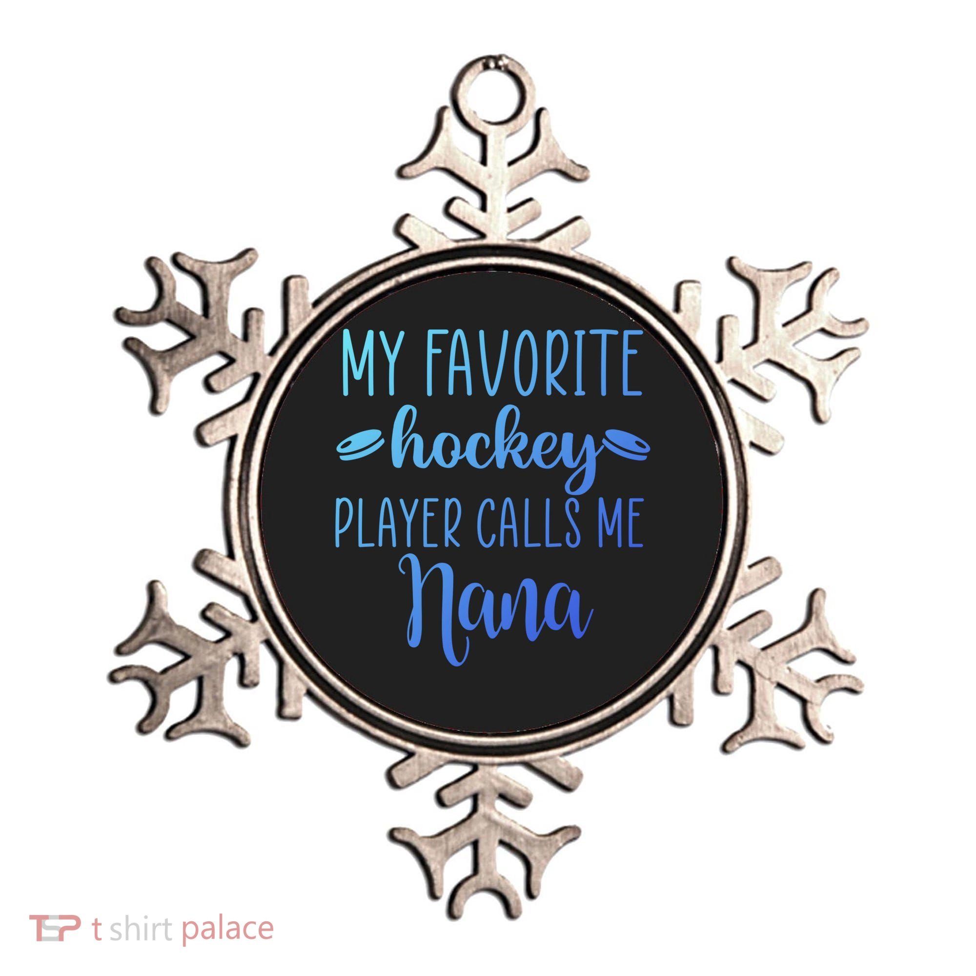 My Favorite Hockey Player Calls Me Nana Gift Ornament