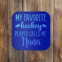 My Favorite Hockey Player Calls Me Nana Gift Coaster thumb 0
